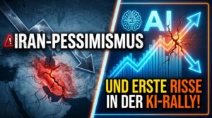 IRAN-Pessimismus und erste Risse in der KI-Rally – Wirtschaftliche Unsicherheit steigt.