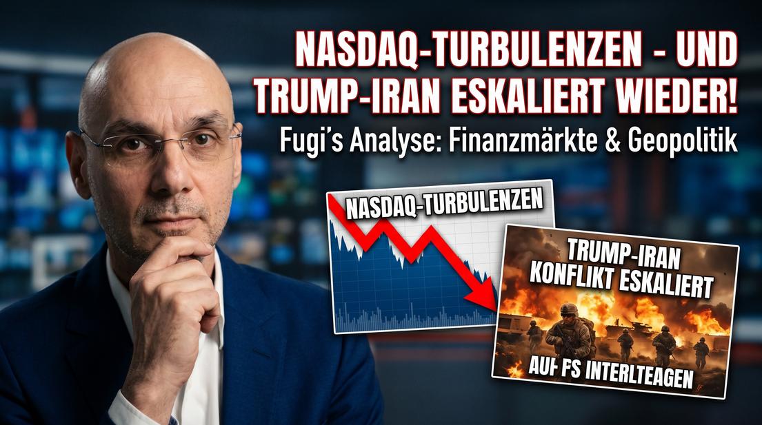 NASDAQ-Turbulenzen und Trump-Iran Eskalation, Finanzmärkte & Geopolitik, Fugi