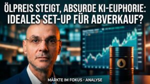 Steigende Ölpreise und KI-Euphorie: Analyse des Markttrends und Verkaufsstrategien.