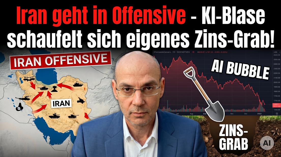 Iran startet Offensive gegen Finanzmarkt, KI-Blase droht Zins-Grab zu schaufeln.
